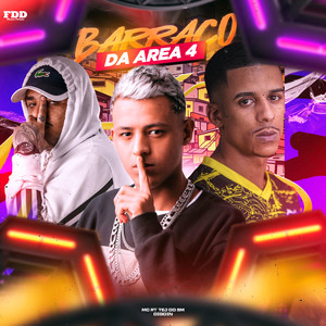 Barraco Da Area 4 (Explicit)