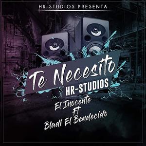 Te Necesito (feat. Bladi El Bendicido)