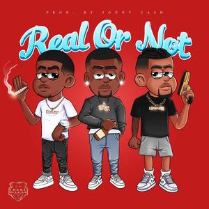 Cognac Action - Real or Not(feat. BlueJayWangteam & Lil Damage) (Explicit)