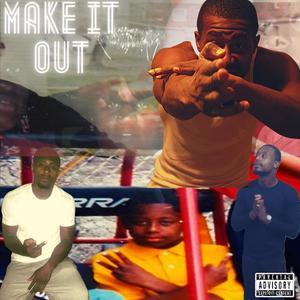 Make It Out (Explicit)