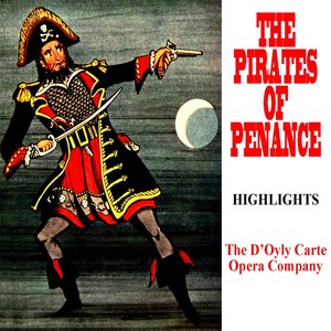 The Pirates Of Penzance, Act I, No 2 - When Frederic Was A Little Lad