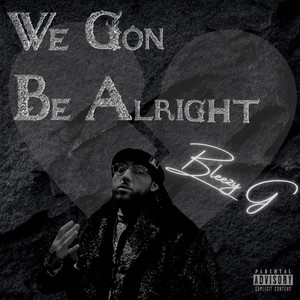 We Gon Be Alright (Explicit)