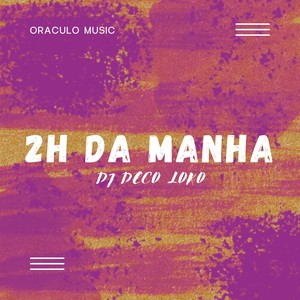 2H da Manhã (Explicit)