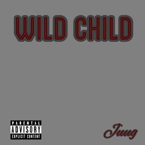 Wild Child (Explicit)