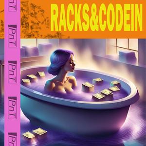 Rackz & Codein (Explicit)