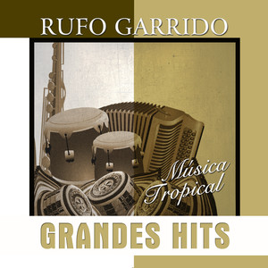 Grandes Hits - Rufo Garrido