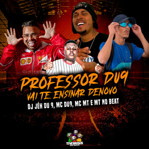 Professor Du9 Vai Te Ensinar Denovo (Explicit)