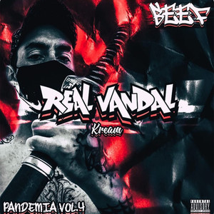 Real Vandal (Beef Pandemia) (Vol. 4) [Explicit]