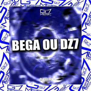 Bega ou Dz7 (Explicit)