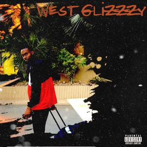 West Glizzzy (Explicit)