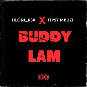 BUDDY LAM (feat. Tipsy Mbuzi)