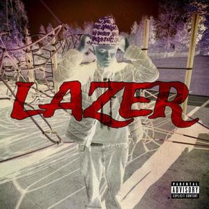 LAZER (feat. XahtaKatana) [Explicit]