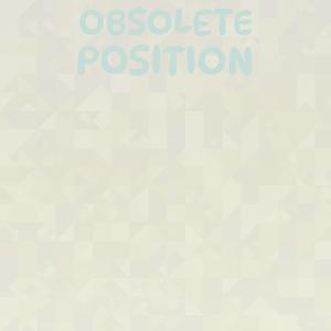 Obsolete Position