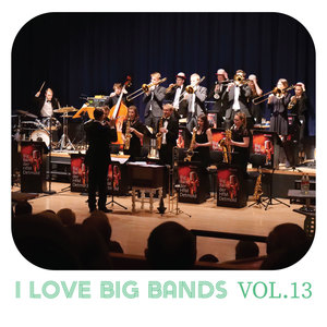 I Love Big Bands, Vol. 13