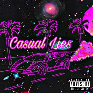 Casual Lies (Bankroll los x Danger) (Explicit)