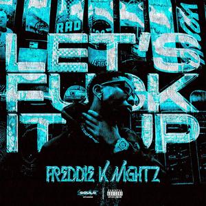 Lets **** it up (feat. Trippian) (Explicit)