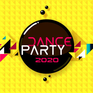 Dance Party 2020 (Explicit)