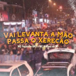 Vai Levanta a Mão, Passa o Xerecão (Explicit)