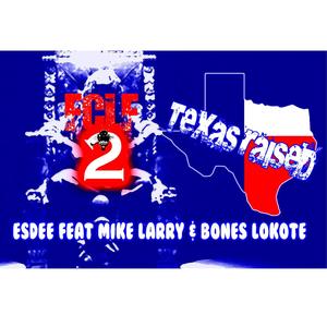 Texas Raised (Explicit)