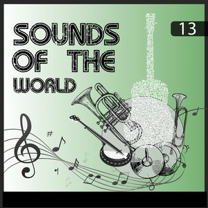 Sounds Of The World, Vol. 13