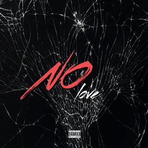 No Love (Explicit)