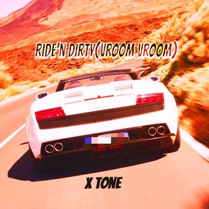 Ride'n dirty (vroom vroom)