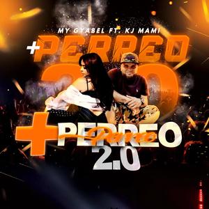 + PERREO 2.0 (feat. KJ MAMI)