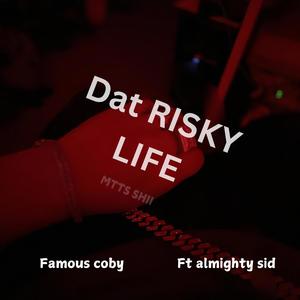 Dat Risky Life (feat. Almighty sid) [Explicit]