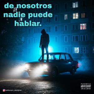 De nosotros nadie puede hablar (Explicit)