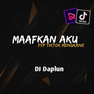 DJ maafkan aku setulus hatimu