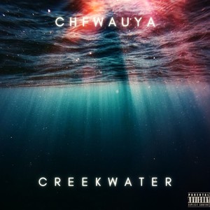 Creek Water (Explicit)