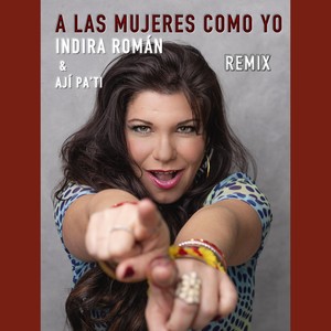 A las Mujeres Como Yo (Remix)