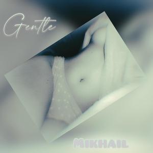 Gentle