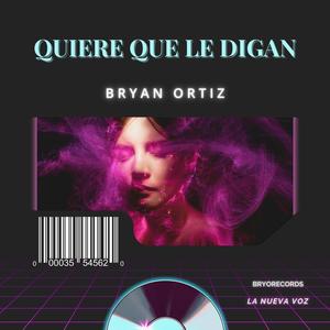 Quiere Que Le Digan