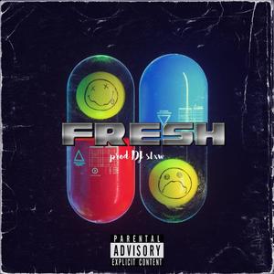 FRESH (feat. Dj Slxw) (Explicit)