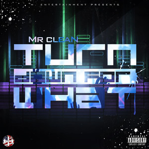 Turn Down for What (Explicit)