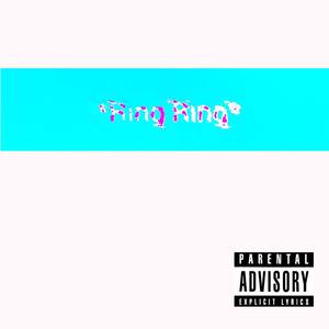 Ring Ring (Explicit)