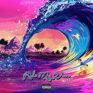 Ride My Wave (Explicit)
