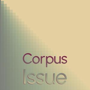 Corpus Issue