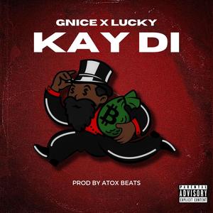 Gnice X Lucky -kay di - (Explicit)