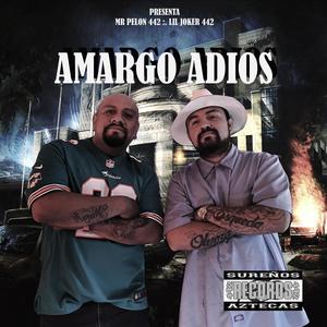 Amargo adios (feat. MR PELON 442)