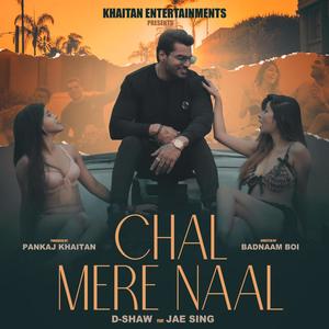 Chal Mere Naal(feat. D-SHAW & Jae Sing) (Explicit)