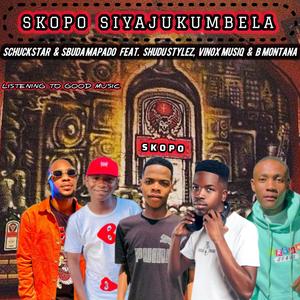 Skopo Siyajukumbela (feat. Vinox Musiq) (Explicit)