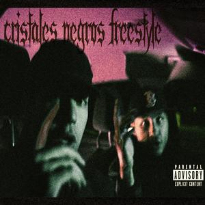 Cristales Negros Freestyle (feat. Blood6910) [Explicit]