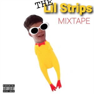 The Lil Strips Mixtape (Explicit)