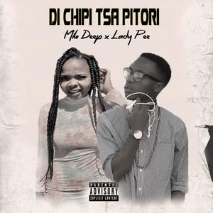 Di Chipi tsa Pitori (feat. Lady pee)