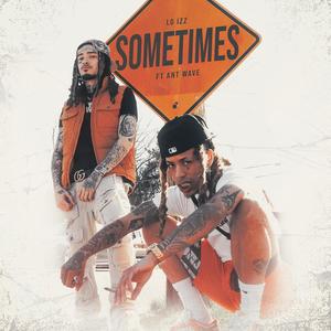 Sometimes (feat. Ant Wave) [Explicit]