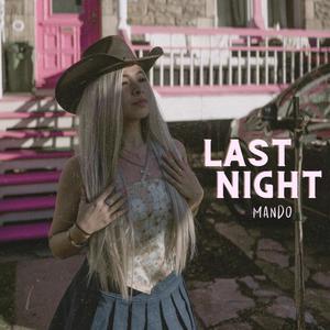 Last Night (Explicit)