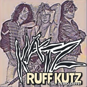 Ruff Kutz (The Demo Days)