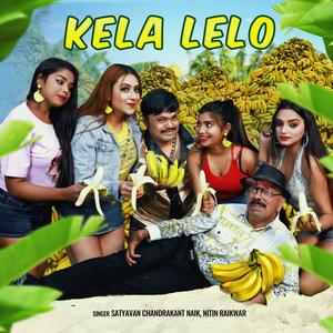 Kela Lelo (feat. Nitin Raikwar)